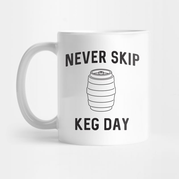 Never skip keg day by Blister